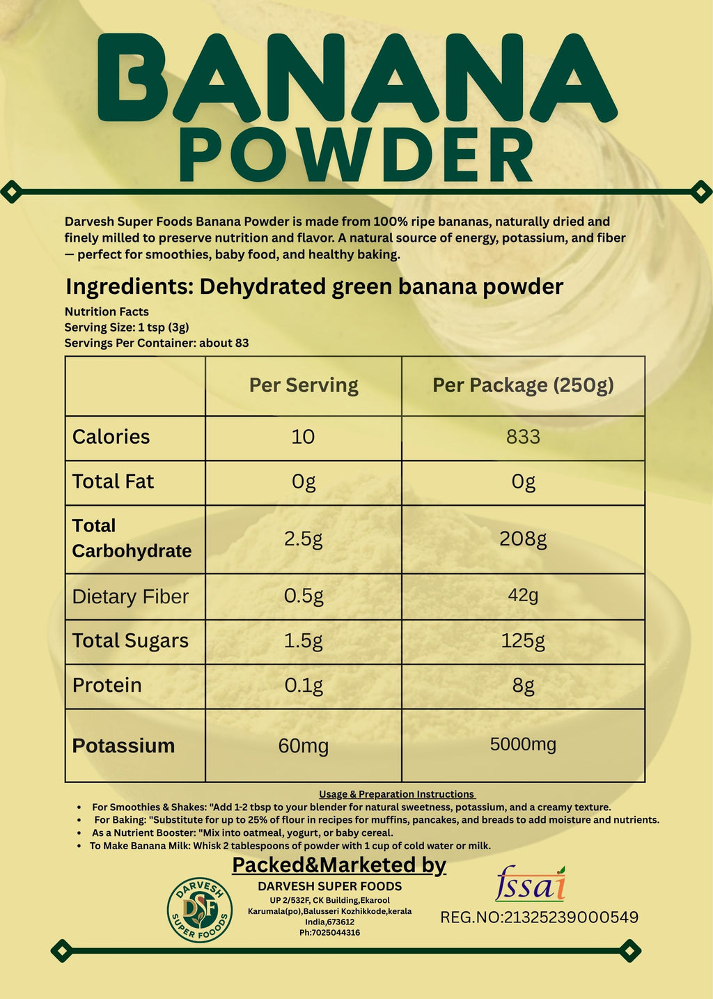 DARVESH SUPER FOODS I  NATURAL BANANA POWDER (250G)