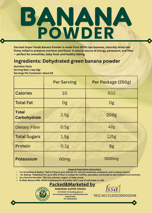 DARVESH SUPER FOODS I  NATURAL BANANA POWDER (250G)